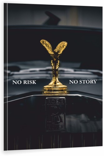 Ekskluzywny Obraz  No risk No story Spirit of Ecstasy Motivation – Edycja Premium | Biznes i Motywacja