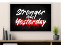Obraz STRONGER THAN YESTERDAY Motywacyjny OBRAZ Sport Silownia Loft