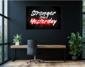 Obraz STRONGER THAN YESTERDAY Motywacyjny OBRAZ Sport Silownia Loft