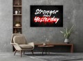 Obraz STRONGER THAN YESTERDAY Motywacyjny OBRAZ Sport Silownia Loft