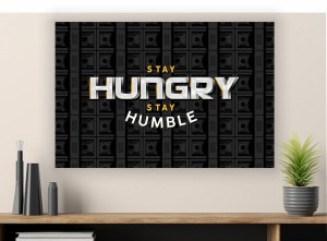 Obraz STAY HUNGRY Stay Humble OBRAZ Motywacyjny Dolary Biznes Kasa