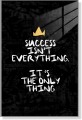 Obraz SUCCESS ISNT EVERYTHING Obraz Motywacyjny Korona Napis Loft