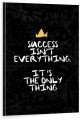 Obraz SUCCESS ISNT EVERYTHING Obraz Motywacyjny Korona Napis Loft