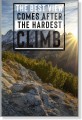 Obraz THE BEST VIEW Comes After The Hardest Climb OBRAZ Motywacyjny Góry Loft