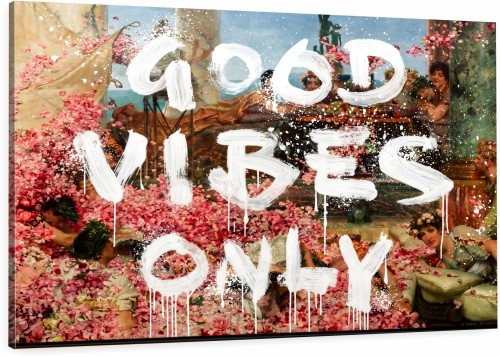Obraz Róże Heliogabala Good Vibes Only Luksusowy – Nowoczesna Sztuka Loft Street Art